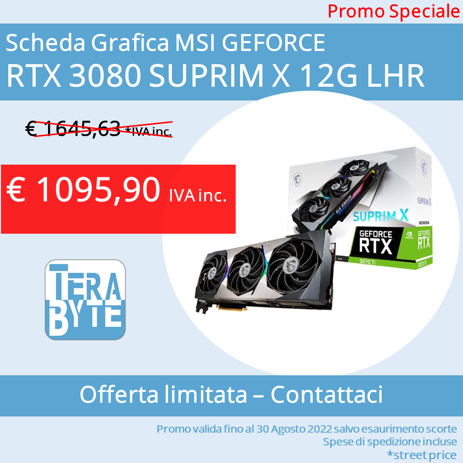 Scheda Grafica MSI GEFORCE RTX 3080 SUPRIM X 12G LHR 
in promo fino al 30 Agosto 2022 - spese di spedizione incluse €1095,90
Offerta limitata a richiesta - Contattaci
RTX3080SUX12LHR